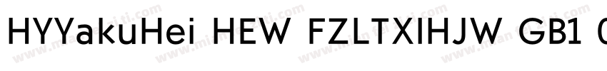 HYYakuHei HEW FZLTXIHJW GB1 0字体转换
